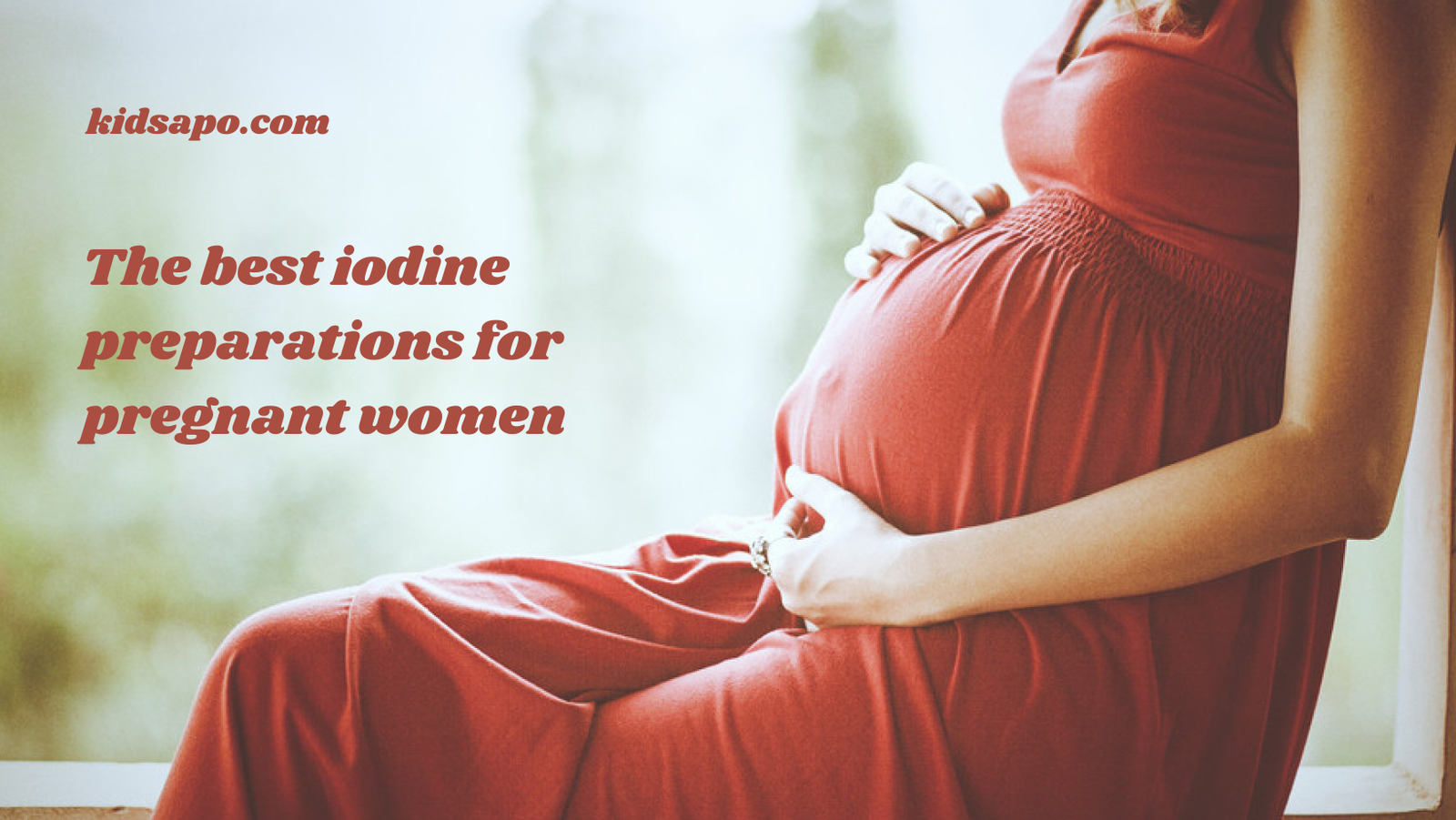 The best iodine preparations for pregnant women