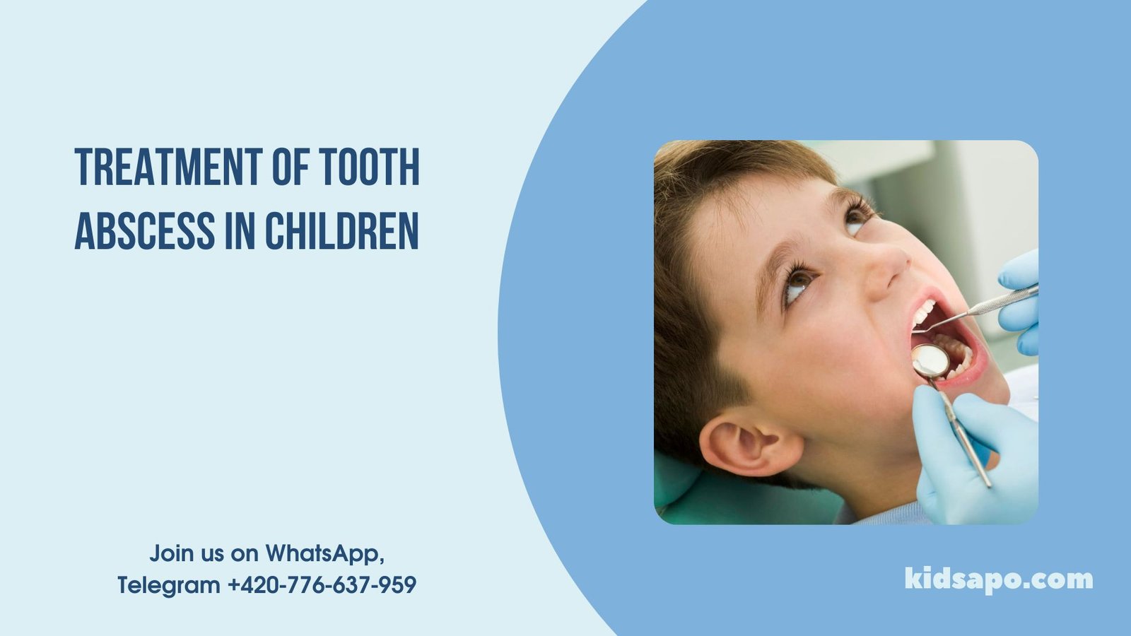 Treatment of tooth abscess in children
