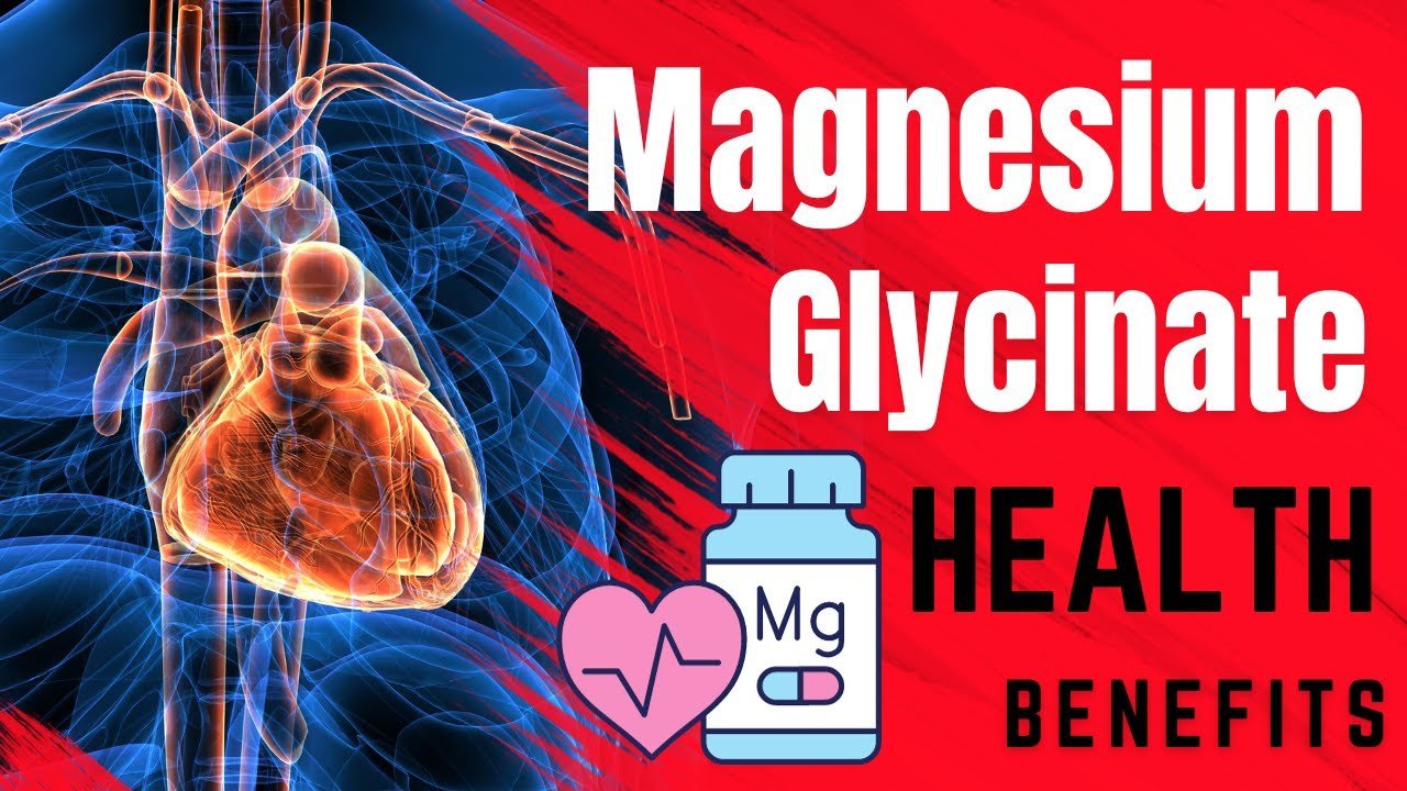 Health Benefits of Magnesium Glycinate